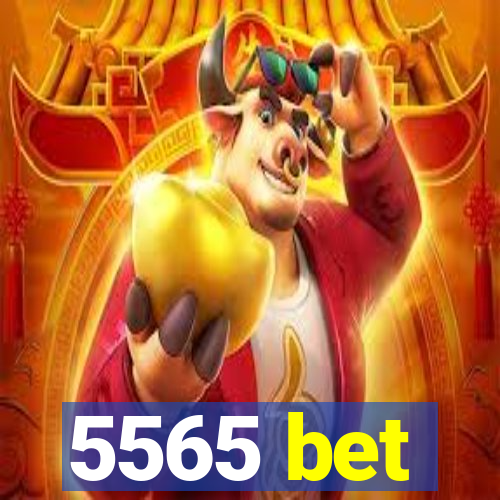 5565 bet